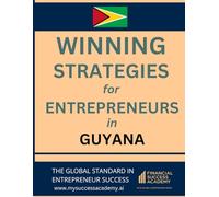 Winning Strategies for Entrepreneurs in Guyana