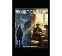 Winning the Battle Lost