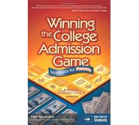 Winning the College Admission Game: Stratgies for Parents / Stratgies for Students (Peterson's Winning the College Admission Game: Stratgies for)