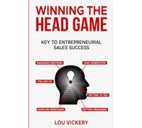 WINNING THE HEAD GAME...Key to Entrepreneurial Sales Success