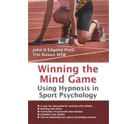 Winning the Mind Game: Using Hypnosis in Sport Psychology