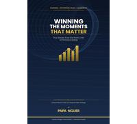 Winning the Moments That Matter: A Sales Engineer's Playbook for Mastering Every Stage of the Deal