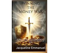Winning the Money War: A Biblical Strategy for Financial Stewardship Using the Armor of God