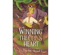 Winning the Orc's Heart: 7 (Trollkin Lovers)