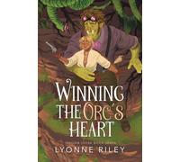 Winning the Orc's Heart (Trollkin Lovers)