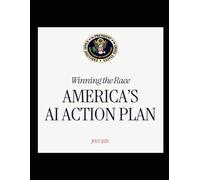 Winning the Race America's AI Action Plan