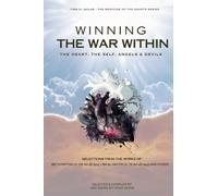 Winning the War Within: The Heart, the Self, Angels & Devils (Tibb al Qulub - The Medicine of the Hearts)