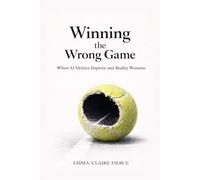 Winning the Wrong Game: When AI Metrics Improve and Reality Worsen (BUSINESS By Emma-Claire Fierce)