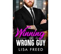 Winning the Wrong Guy: Age Gap, Curvy Girl, He Falls First, Steamy Instalove Romance (Love Unintended)
