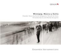 Winnipeg, Musica y Exilio. Benguerel, Falla, Garcia, Gorigoitia : Musique de chambre.