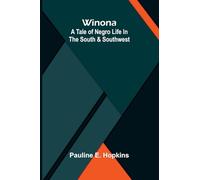 Winona: A tale of Negro life in the South and Southwest