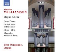 Winpenny, Tom - Williamson, M.: Organ Music - Peace Pieces / Little Carols of the Saints / Elegy / Mass of a Medieval Saint (Winpenny)