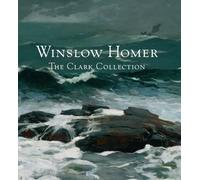 Winslow Homer: The Clark Collection (Elgar Rethinking Business and Management series)