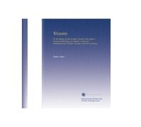 Winsome: Or, the Abiding Life the Israelites' Journey From Egypt to Canaan Interpreted as an Allegoric, Panoramic Embodiment of A Christian's Journey From Sin to Holiness.