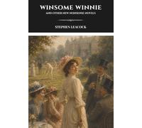 Winsome Winnie and Other New Nonsense Novels: A 1920 Literary Humour Classic