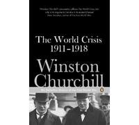 Winston Churchill The World Crisis 1911-1918 (Tapa blanda)