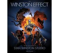Winston Effect: The Art and History of Stan Winston Studio