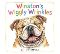 Winston’s Wiggly Wrinkles: A Story About Loving What Makes You Unique