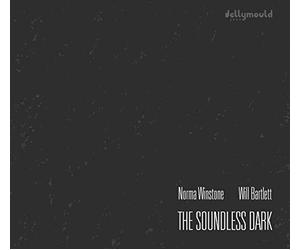 Winstone,Norma & Will Bartlett - The Soundless Dark