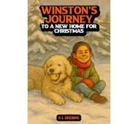 Winston's Journey: To A New Home For Christmas