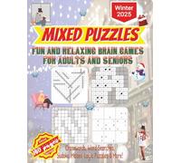 Winter 2025 Mixed Puzzles for Adults and Seniors: Fun and Relaxing Brain Games with Word Searches, Crosswords, Sudoku, Mazes, Logic Puzzles & More!