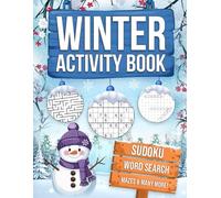 Winter Activity Book: Mazes , Word Searches, Sudoku and more for Adults, The Ultimate Brain Boosting Winter Puzzle Collection (Winter Brain Games for Adults)