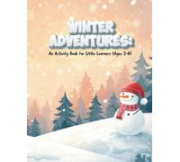 Winter Adventures: An Activity Book for Little Learners (Ages 3-6) Trace the Words • Color the Pictures • Learn Through Play