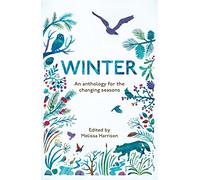 Winter: An Anthology for the Changing Seasons
