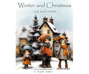 Winter and Christmas Cut and Create Book - Delight Designs for Junk Journal, Creativ Cards, Bullet Journals, Scrapbooking and more.: Cut and Create