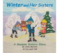Winter and Her Sisters: A Seasons Sisters Story