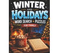 Winter and Holidays Word Search Puzzles for Family: 100 Big Print Puzzles for All Ages. Fun and Relaxing Holiday Puzzle Book for Adults, Teens & Seniors Large Print.
