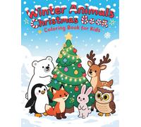 Winter Animals Christmas Coloring Book for Kids: 42 Fun & Adorable Christmas Animal Coloring Pages for Ages 4-8