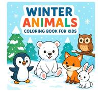 Winter Animals Coloring Book for Kids: Cozy Holiday & Snow Scenes | Bold Thick Lines | Bold and Easy Coloring Book
