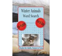 Winter Animals Word Search: Word Searches with Easy to Read Print about Arctic Creatures, Winter Wildlife, Cozy Seasonal Puzzles and More| 6 x 9 ... (Christmas Word Search Collection)
