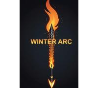 Winter Arc 2024 - Your Personal Notebook for the Path to Transformation: Use the cold months to improve yourself - Notebook for your personal goals and progress.