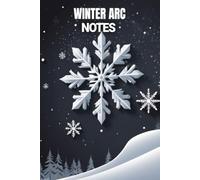 Winter Arc 2024 - Your Personal Notebook for the Path to Transformation: Use the cold months to improve yourself - Notebook for your personal goals and progress.