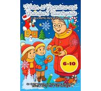 Winter at Grandma and Grandpa's Countryside - Coloring Book for Kids: 40 Cozy Winter Countryside Coloring Pages / Ages 6-10 / 6x9 Inches