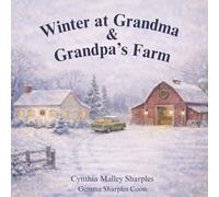 Winter at Grandma & Grandpa's Farm