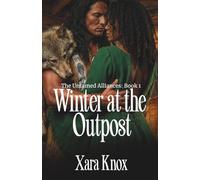 Winter at the Outpost: A Steamy Historical Survival Romance (The Untamed Alliances)
