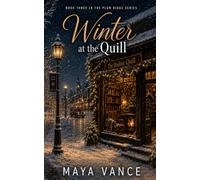 Winter at the Quill: A Sweet Grumpy vs Sunshine Small Town Romance (Plum Ridge Series)
