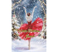 Winter Ballerina Journal:: Graceful Dance in Snow | Elegant Christmas Gift Notebook for Women & Girls