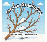 Winter Beginnings: A Peaceful Coloring Book for New Starts, Mindful Reflection, and Cozy Seasonal Reset