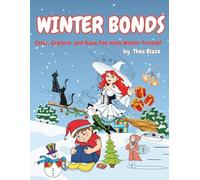WINTER BONDS: A Cozy Christmas Adventure Coloring Book about Friendship and Feelings for Kids Ages 8-12