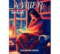 Winter bookish: A Cozy Winter Coloring Book for Women Who Love Reading | 25 Bookish Scenes, Relaxing Snowy Aesthetics, Perfect Christmas Gift for Book Lovers