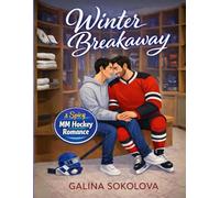 WINTER BREAKAWAY - A Spicy MM Hockey Romance: A Spicy and Emotional MM Hockey Romance About Love Tested by Fame, Injury, Family Secrets, and the Hard ... Mean Winning in Life (Frosthaven Trilogy)