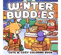 Winter Buddies Coloring Book: Fuzzy Hygge Coloring Pages with Cute Friends in Sweet Seasonal Moments, Cozy Christmas Designs for Adults & Teens Stress Relief