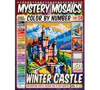 Winter Castle Mystery Mosaic Color by Number: 50 Enchanting Castle Scenes for a Magical and Cozy Winter Wonderland in Pixel Art (Christmas Coloring)