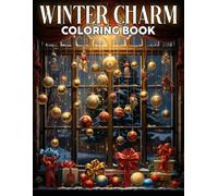 Winter Charm Coloring Book: Hygge Christmas Coloring Collection Charming Winter Scenes Beautiful Landscapes Adorable Snowmen Simple Relaxation Gift for Adults