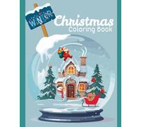 Winter Christmas Coloring Book: Snow globes, Hot Coco, and plenty of smiles!