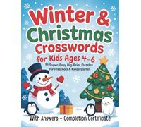 Winter & Christmas Crosswords for Kids Ages 4-6: 51 Super-Easy Big-Print Puzzles for Preschool & Kindergarten • With Answers + Completion Certificate